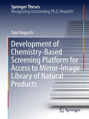 cover image of Development of Chemistry-Based Screening Platform for Access to Mirror-Image Library of Natural Products